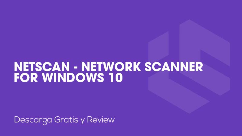 NetScan - Network Scanner for Windows 10