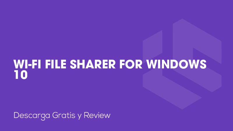 Wi-Fi File Sharer for Windows 10