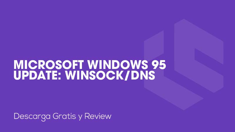 Microsoft Windows 95 Update: Winsock/DNS Upgrade for PPTP