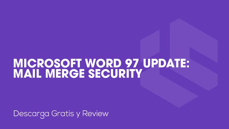 Microsoft Word 97 Update: Mail Merge Security