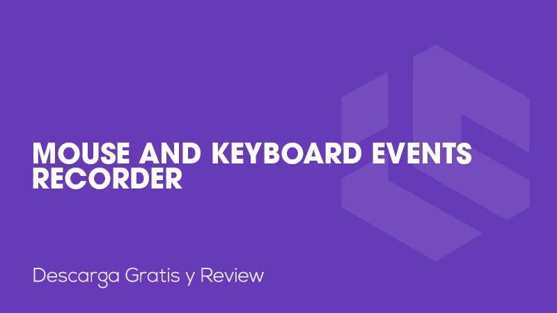 Mouse And Keyboard Events Recorder