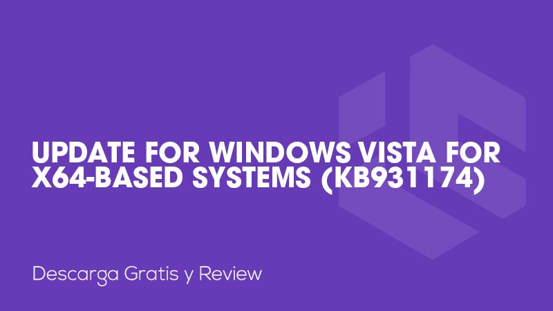 Update for Windows Vista for x64-based Systems (KB931174)