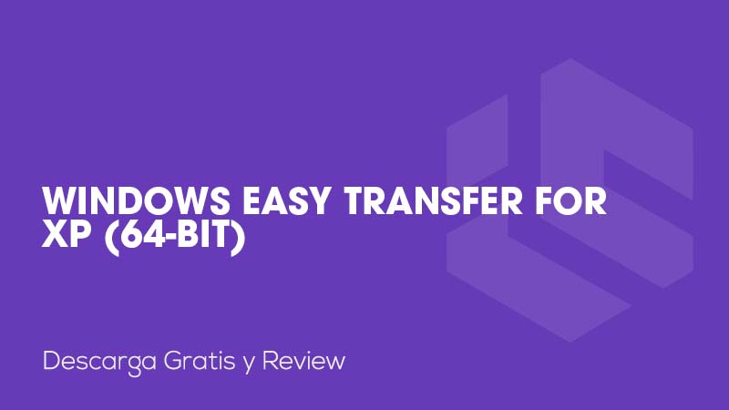 Windows Easy Transfer for XP (64-Bit)