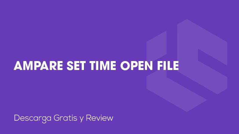 Ampare Set Time Open File